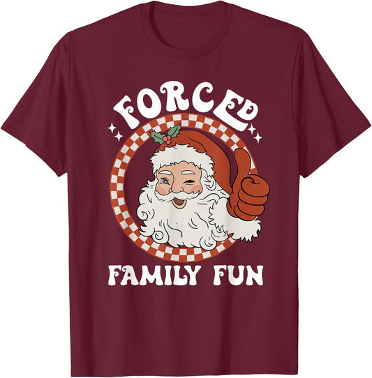 Forced Family Fun Sarcastic Christmas Funny Family Xmas PJs T-Shirt - T-Shirt | Maroon
