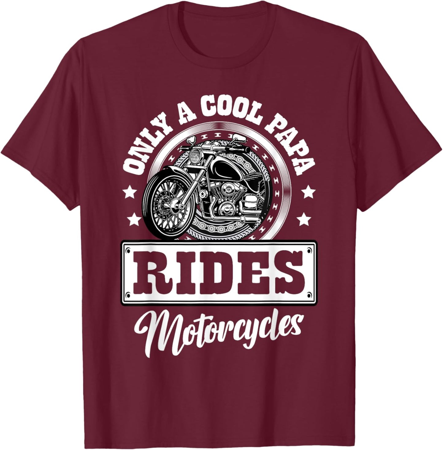 Only a cool papa rides motorcycles Gifts for Motorcycle Fan T-Shirt - T-Shirt | Maroon