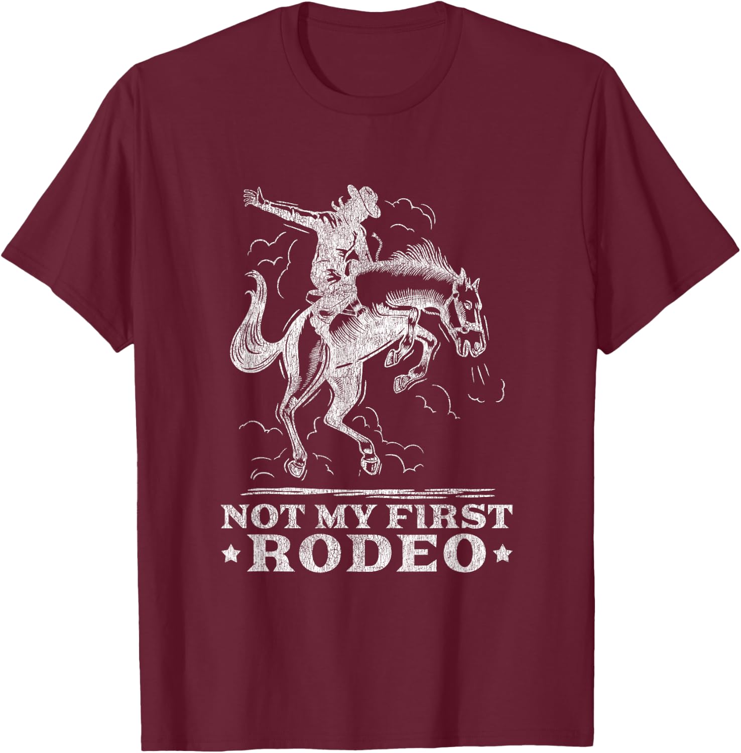 Vintage Cowboy Western Life Country Not My First Rodeo T-Shirt - T-Shirt | Maroon