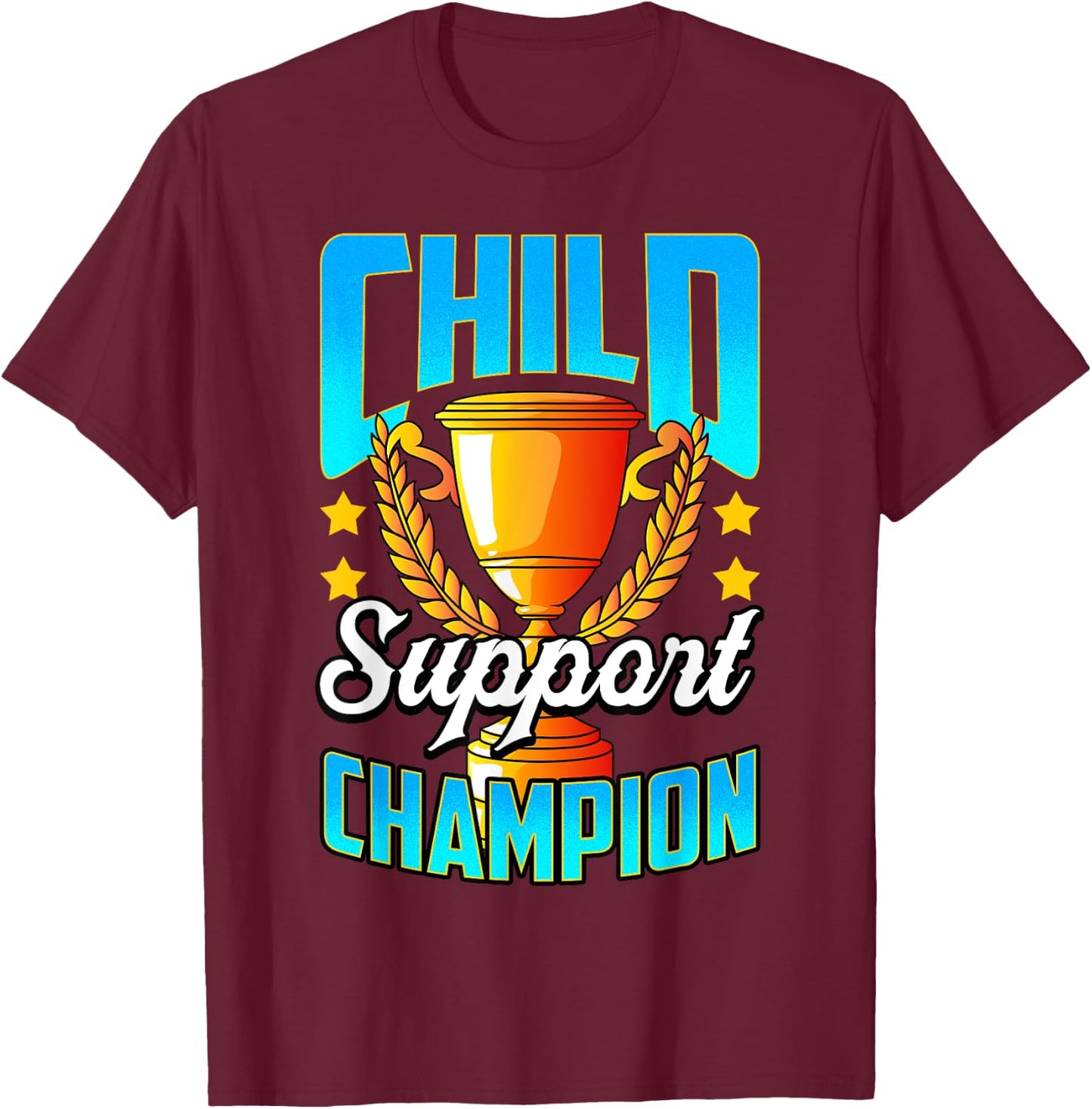 Funny Child Support Divorced Single Dad Daddy Father's Day T-Shirt - T-Shirt | Maroon