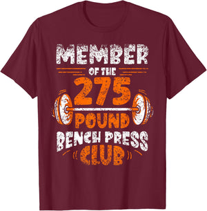 Member Of The 275 Pound Bench Press Club Strength Gym T-Shirt - T-Shirt | Maroon
