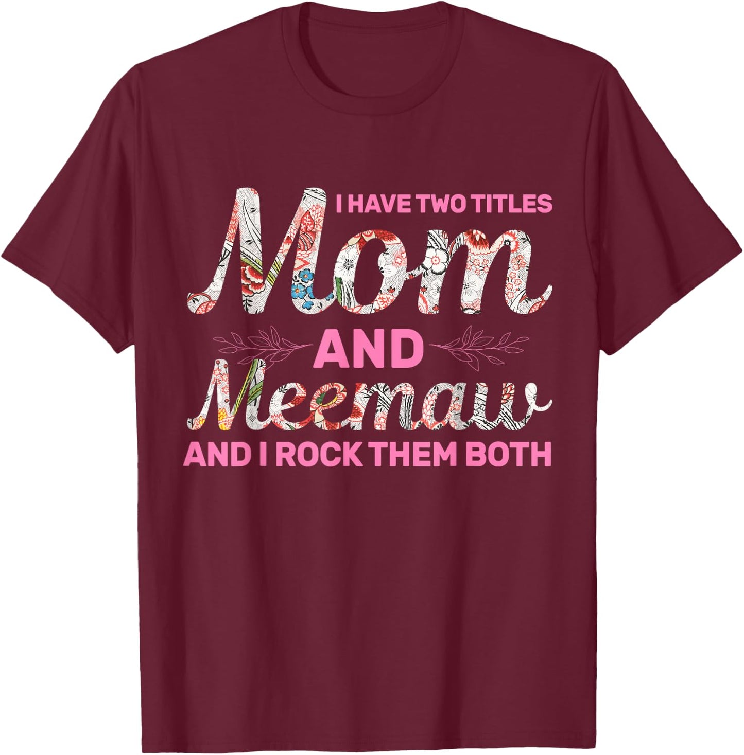 Women's Happiness Is Being A Meemaw Mother's Day Meemaw T-Shirt - T-Shirt | Maroon