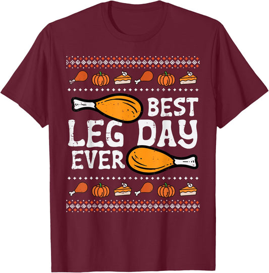Best Leg Day Ever Turkey Funny Thanksgiving Men Women Kids T-Shirt - T-Shirt | Maroon