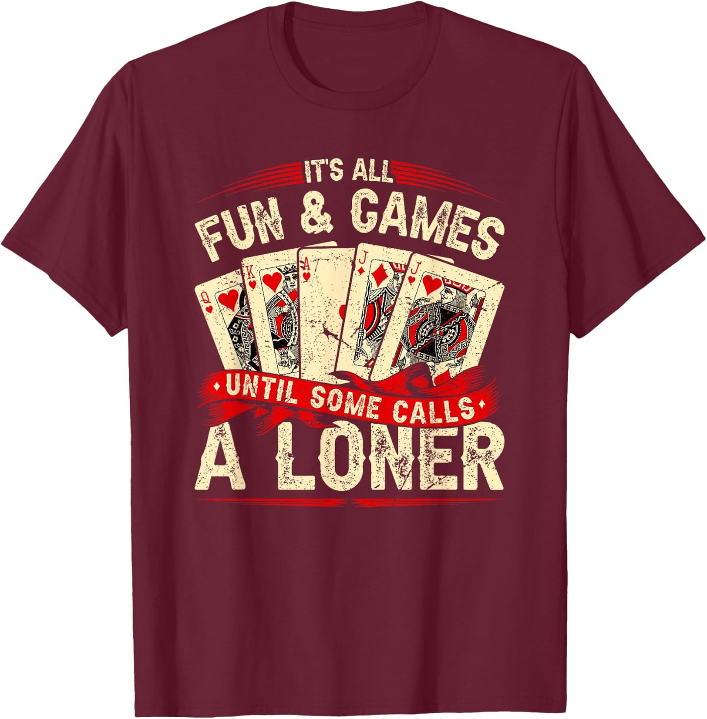 Euchre Card Game, Call A Loner, Funny Retro Euchre T-Shirt - T-Shirt | Maroon