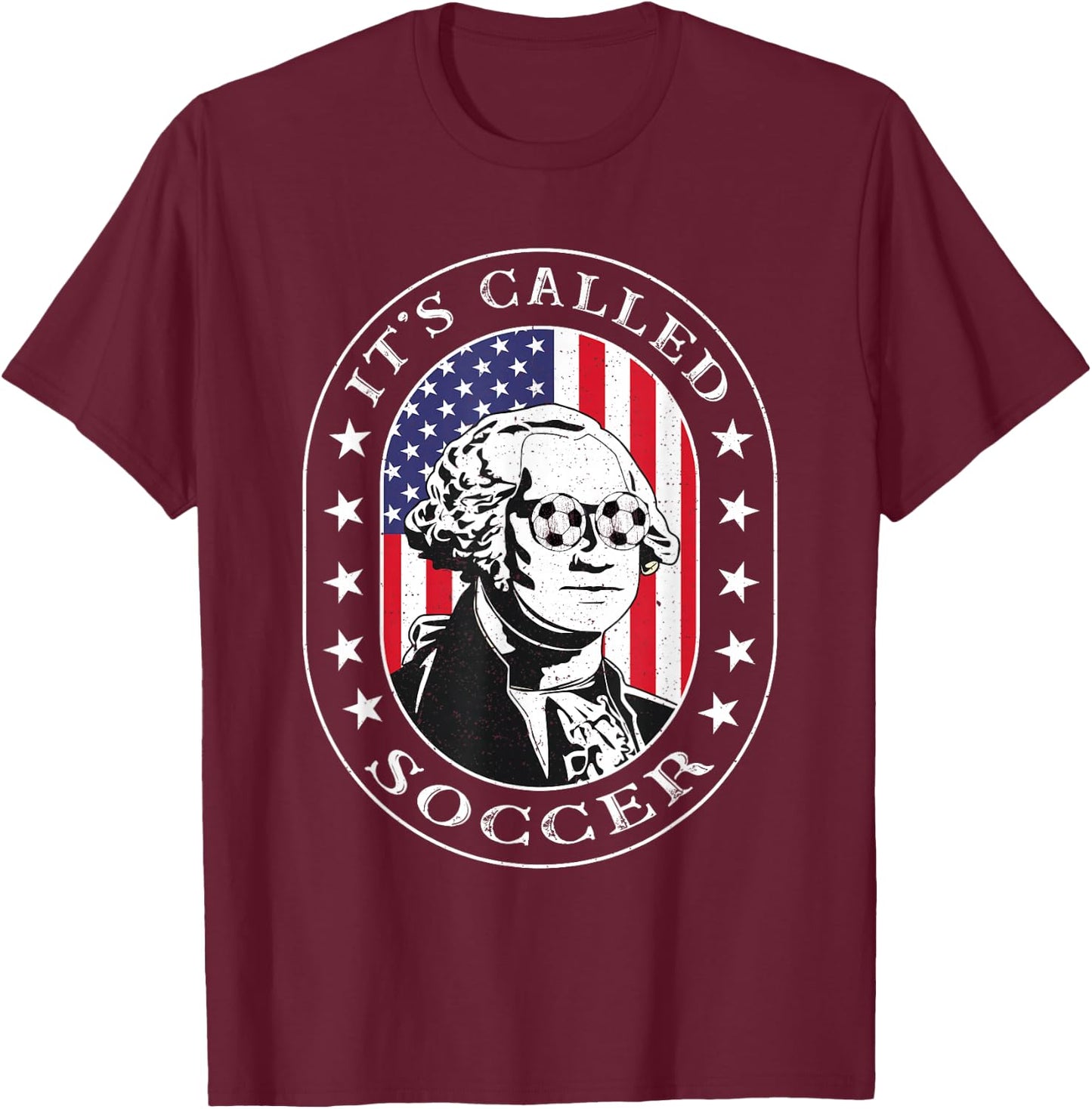Funny 4th Of July Soccer Lovers Its Called Soccer Shirt T-Shirt - T-Shirt | Maroon