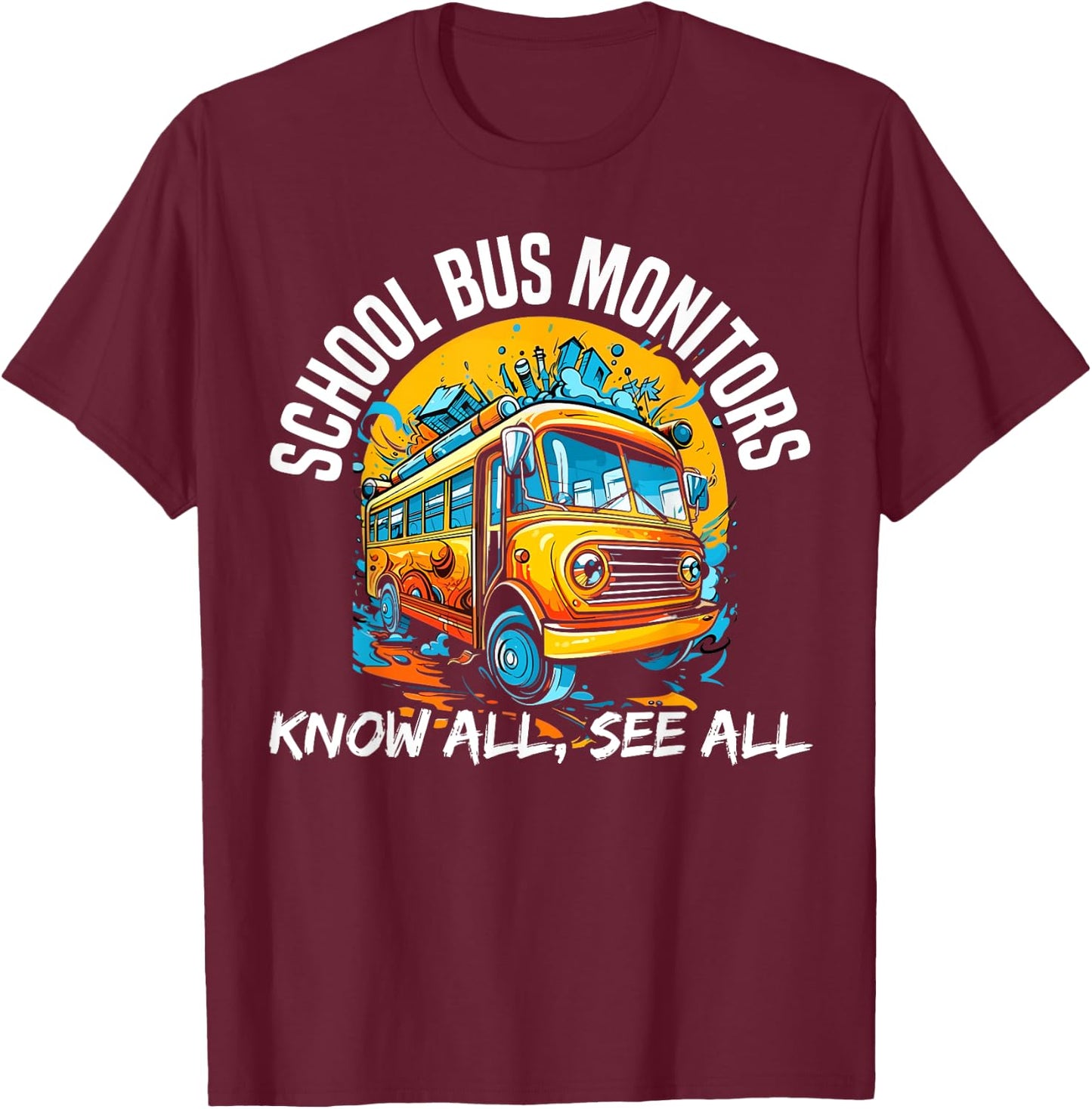 School Bus Monitor Bus Aide Attendant Bus Monitor T-Shirt - T-Shirt | Maroon