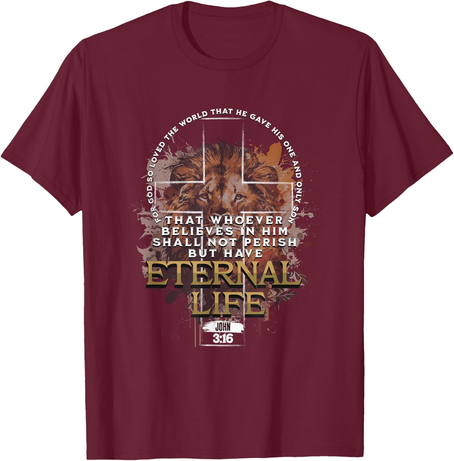 John 3:16 Christian Cross Bible Jesus Lion Eternal Life T-Shirt - T-Shirt | Maroon