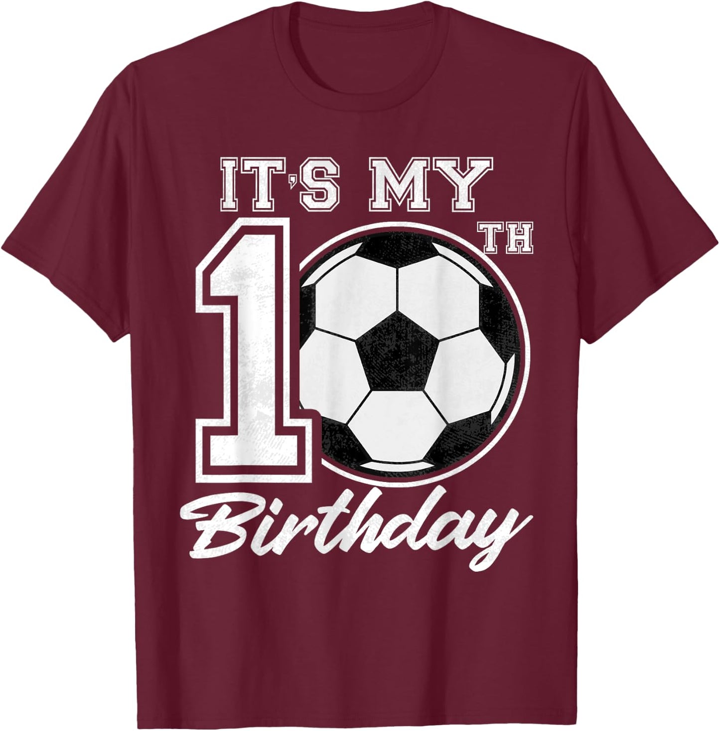 It's My 10th Birthday Soccer Player 10 years old Party Team T-Shirt - T-Shirt | Maroon