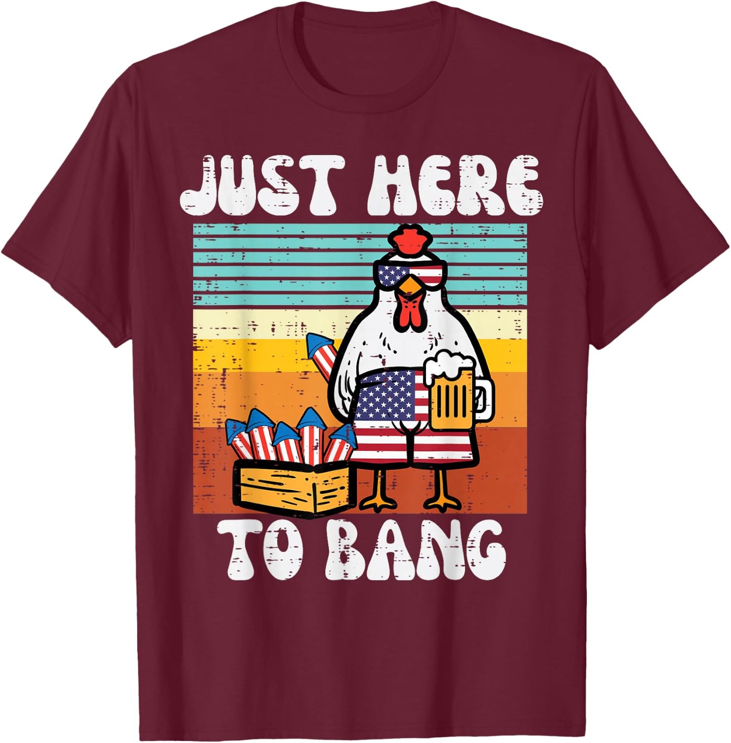 4th Of July Chicken Fireworks Here To Bang Retro America Men T-Shirt - T-Shirt | Maroon