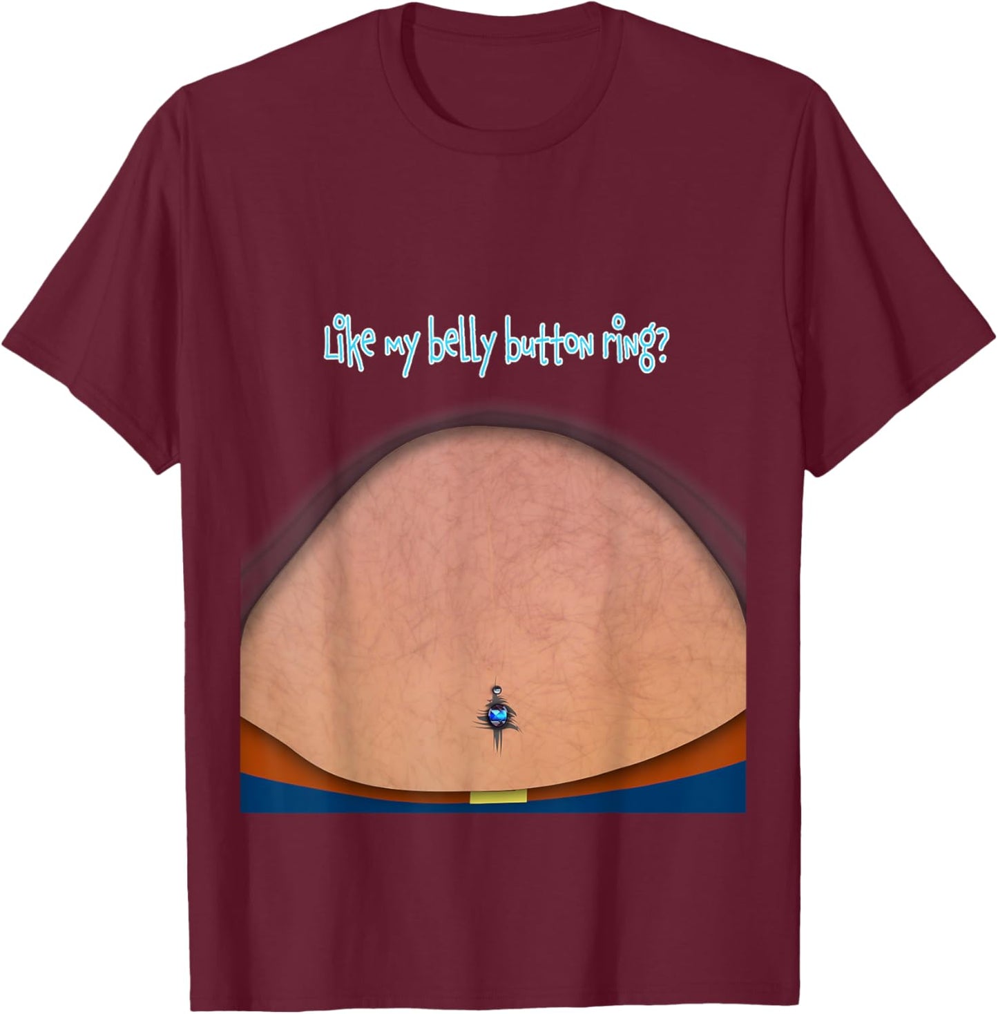 Fake Fat Hairy Belly Dad Bod with Bellybutton Ring T-Shirt - T-Shirt | Maroon