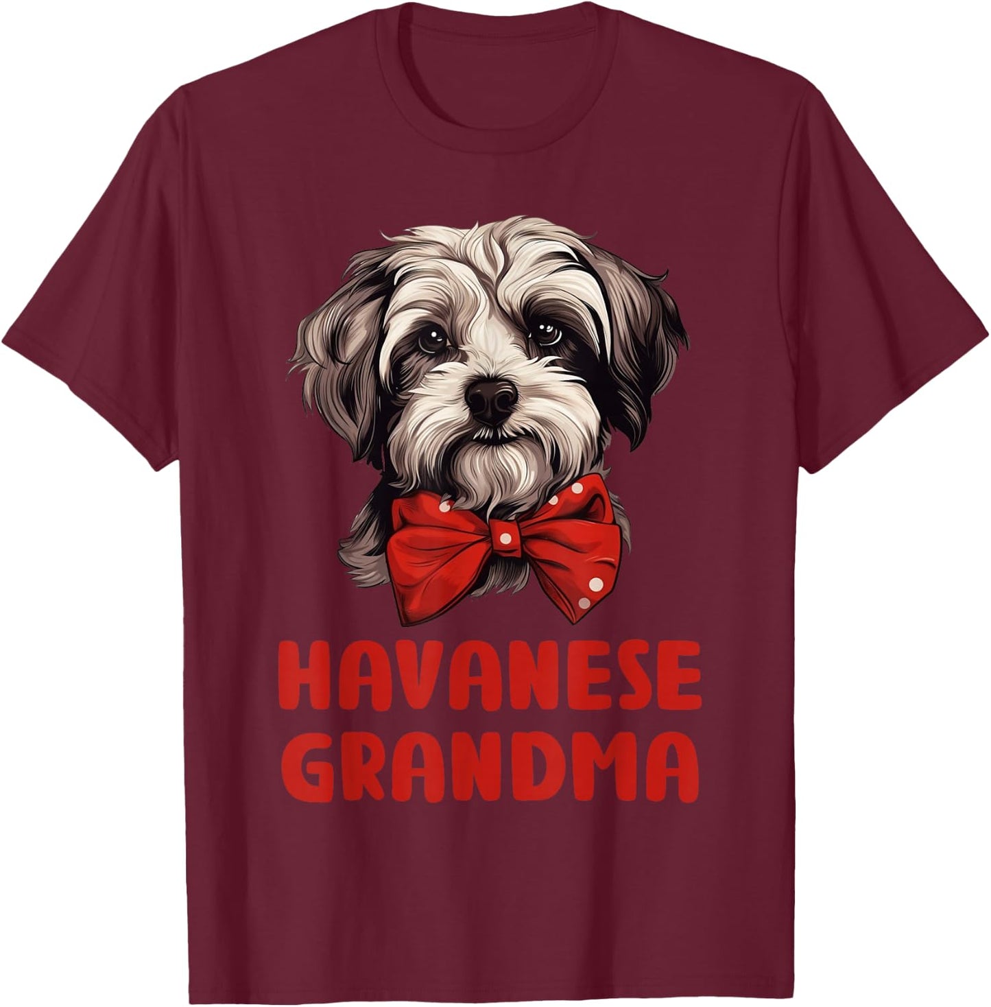 Cute Havanese Grandma Dog Lovers Gift Funny Havanese Owner Women Girls Kids T-Shirt - T-Shirt | Maroon