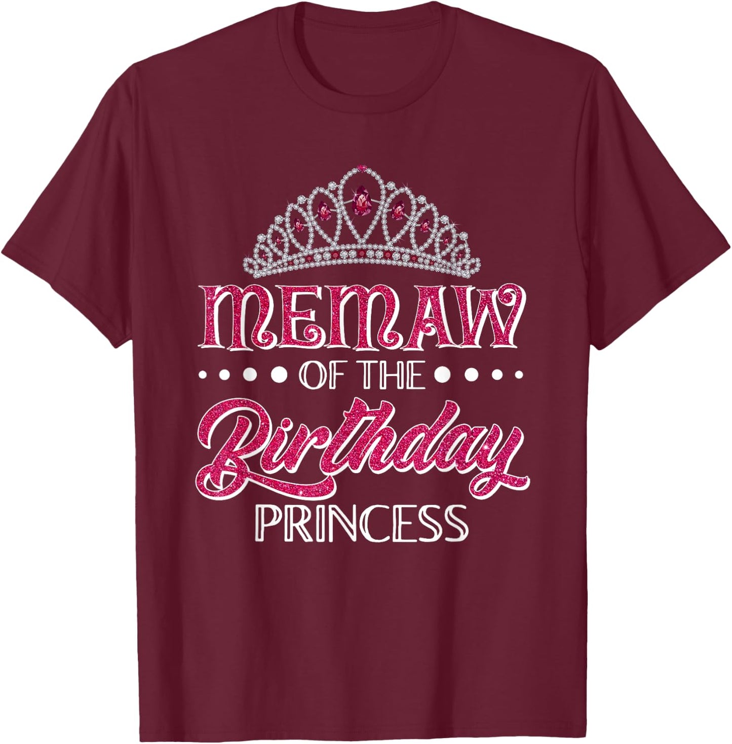 Memaw Of The Birthday Princess Girls Party Matching T-Shirt - T-Shirt | Maroon