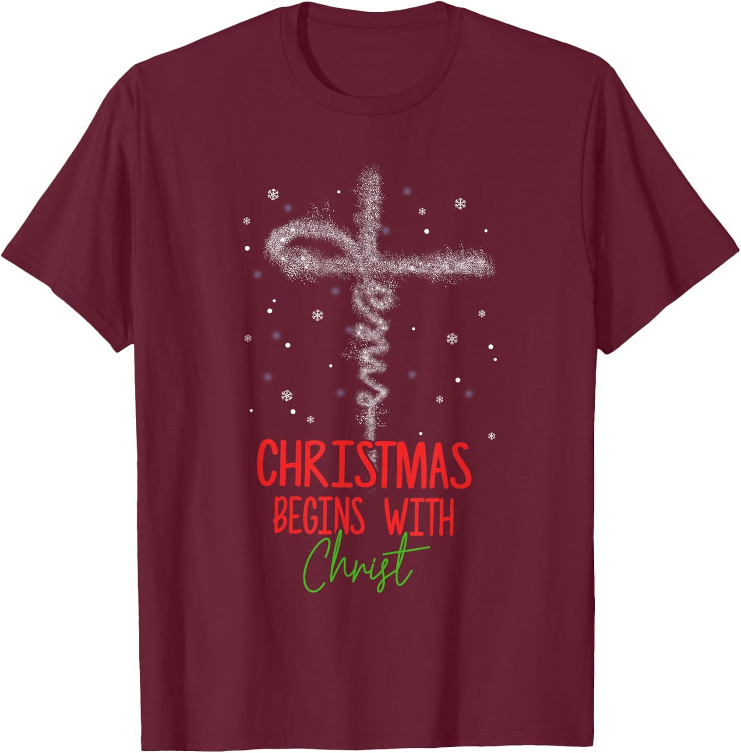 Christmas Begins With Christ Cross Christian Religious Xmas T-Shirt - T-Shirt | Maroon