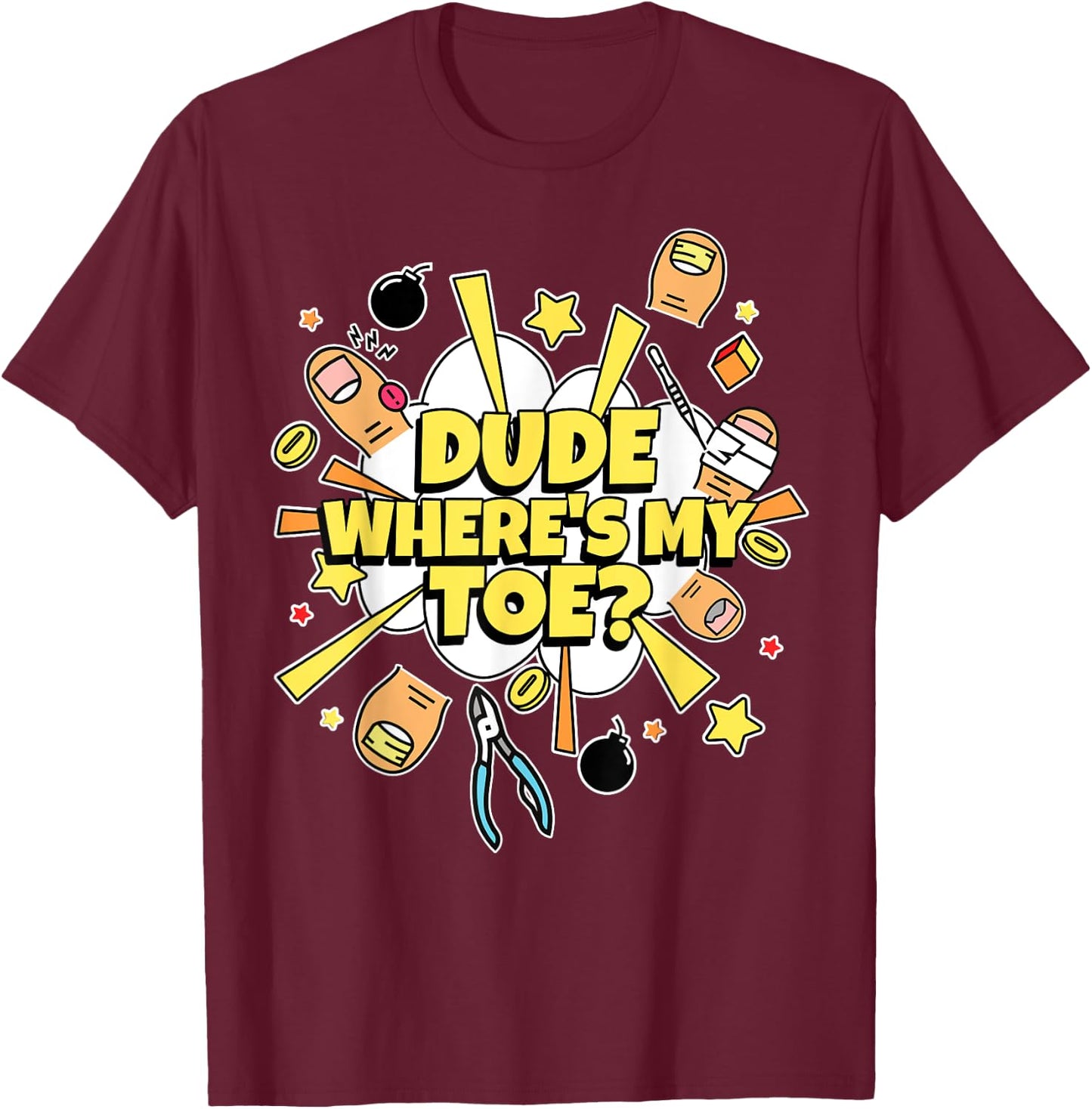Where's My Toe? Amputated Toes Gifts & Funny Toe Amputee T-Shirt - T-Shirt | Maroon