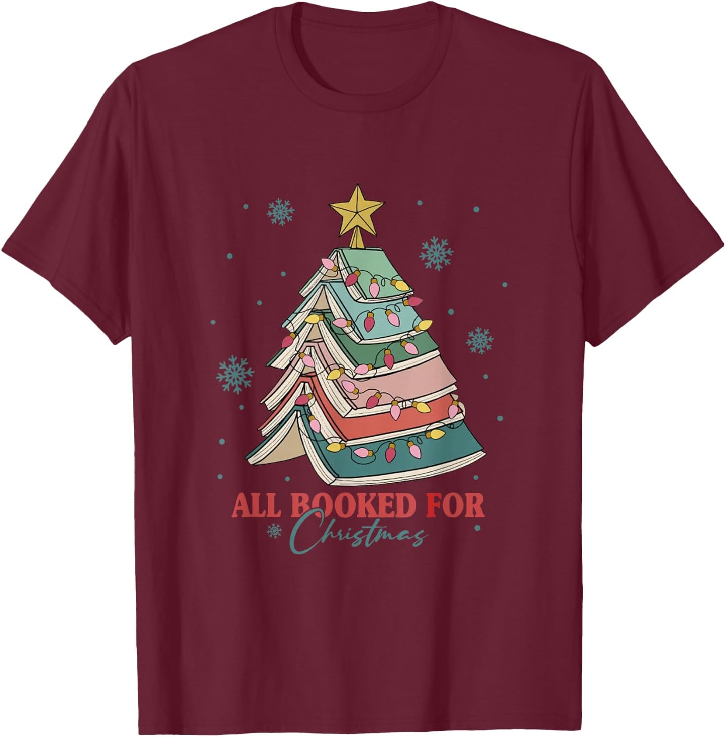 Book Christmas Tree Librarian All Booked For Christmas T-Shirt - T-Shirt | Maroon