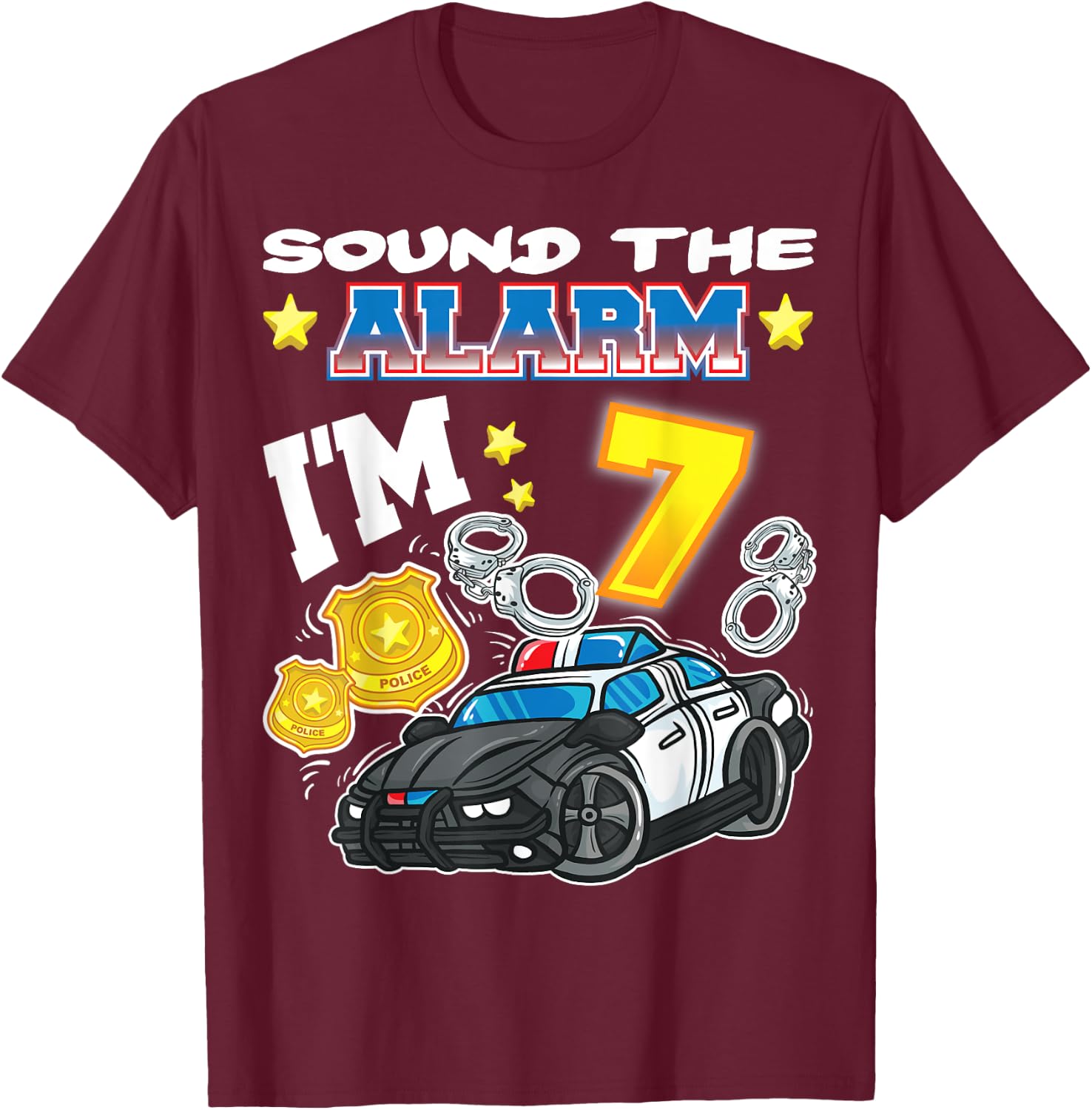 Sound The Alarm I'm 7 Policeman Police 7th Birthday Party T-Shirt - T-Shirt | Maroon