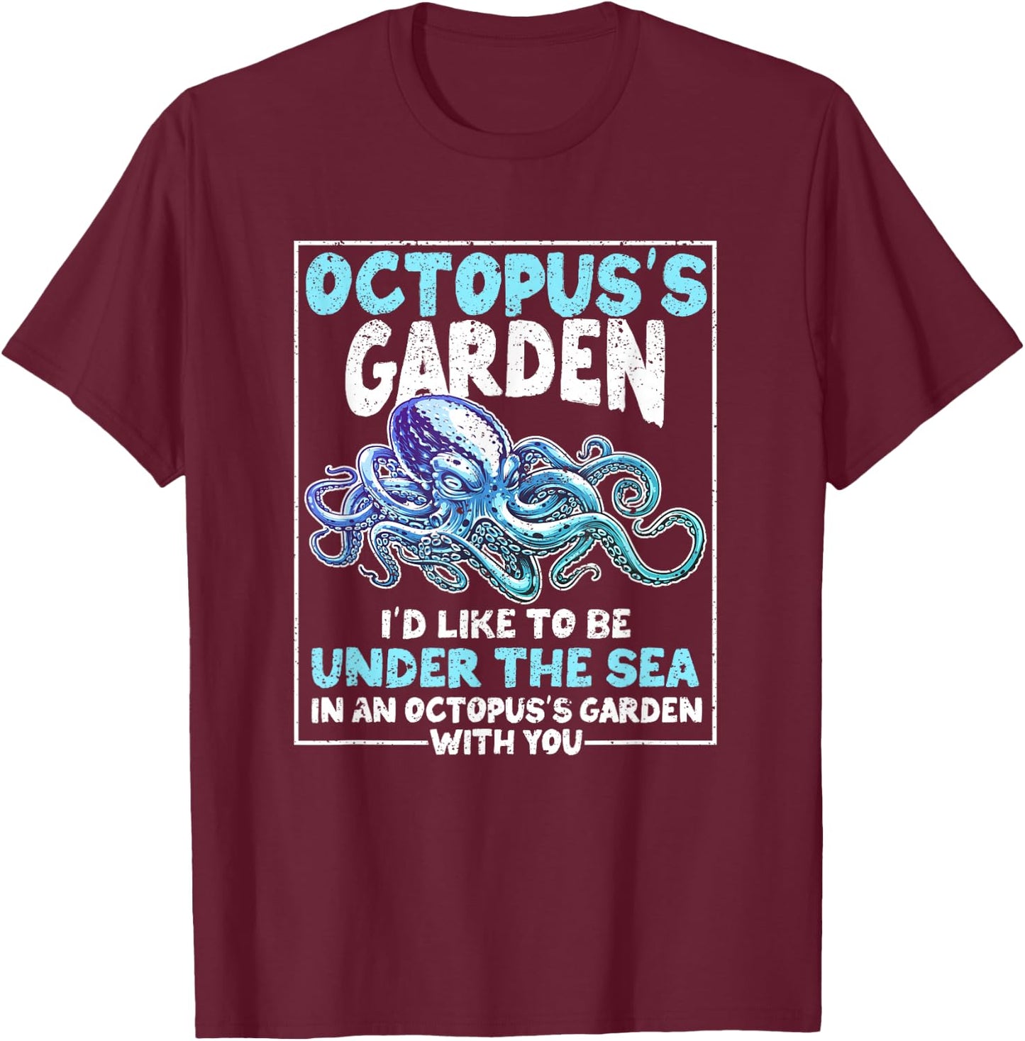 Octopus's Garden Funny Gardening Kraken Octo Lover Octopus T-Shirt - T-Shirt | Maroon