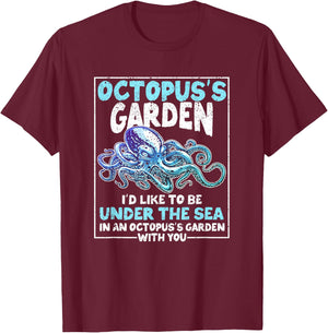 Octopus's Garden Funny Gardening Kraken Octo Lover Octopus T-Shirt - T-Shirt | Maroon