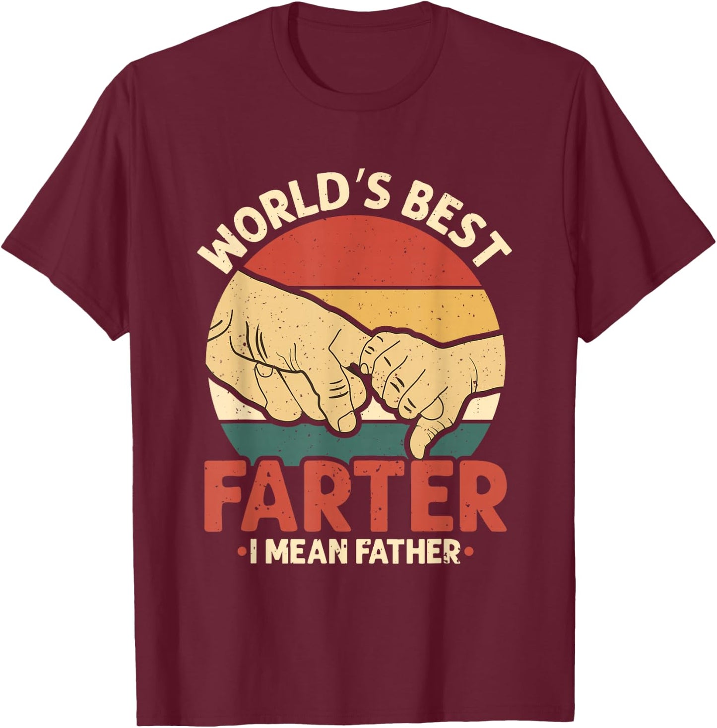 Vintage World's Best Farter I Mean Father T-Shirt - T-Shirt | Maroon