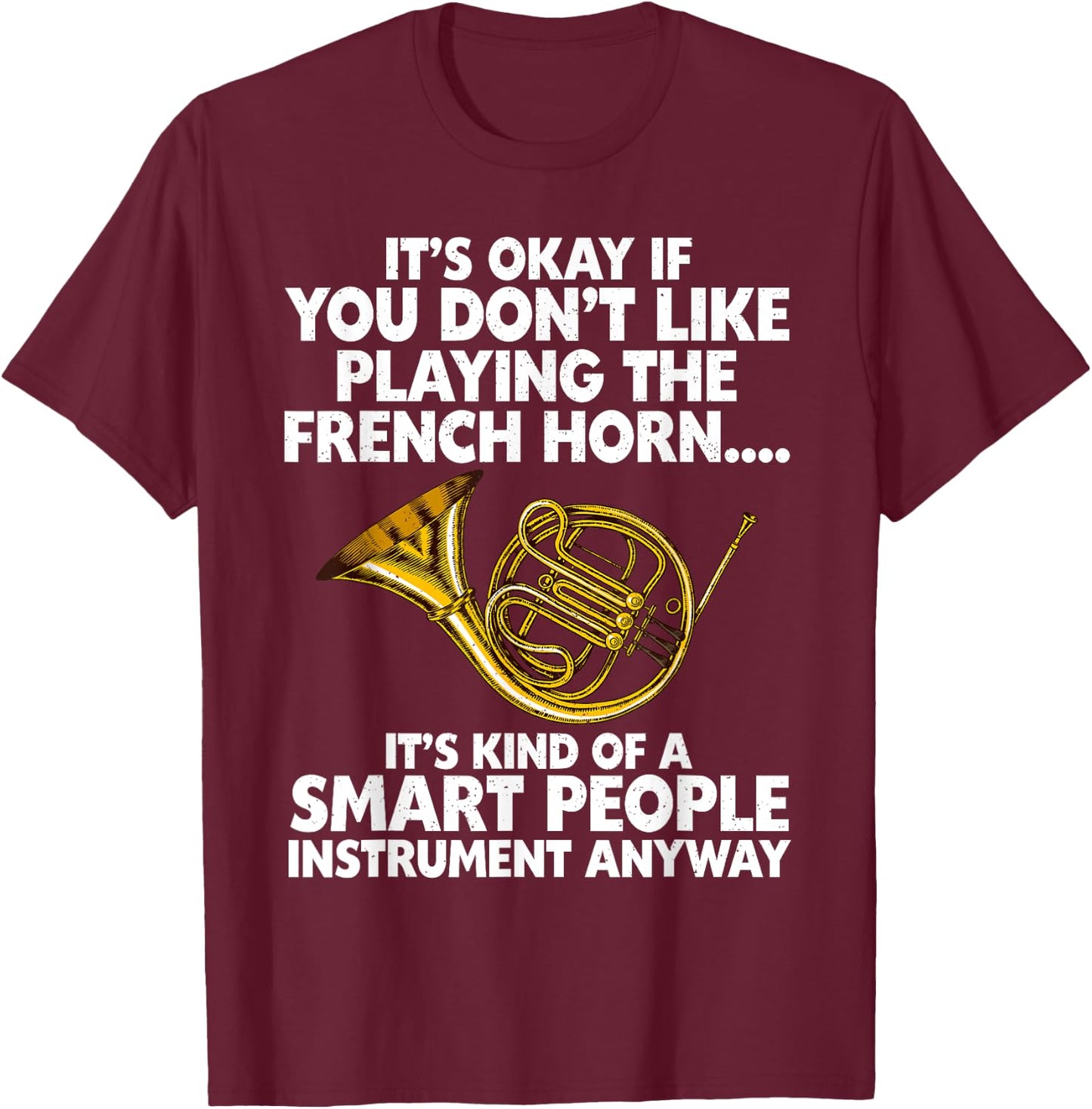 Funny French Horn Art Women Hornist Jazz Music Lover T-Shirt - T-Shirt | Maroon