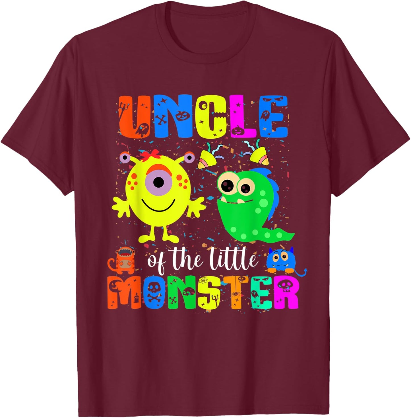 Uncle Of The Little Monster Themed Birthday Family Matching T-Shirt - T-Shirt | Maroon