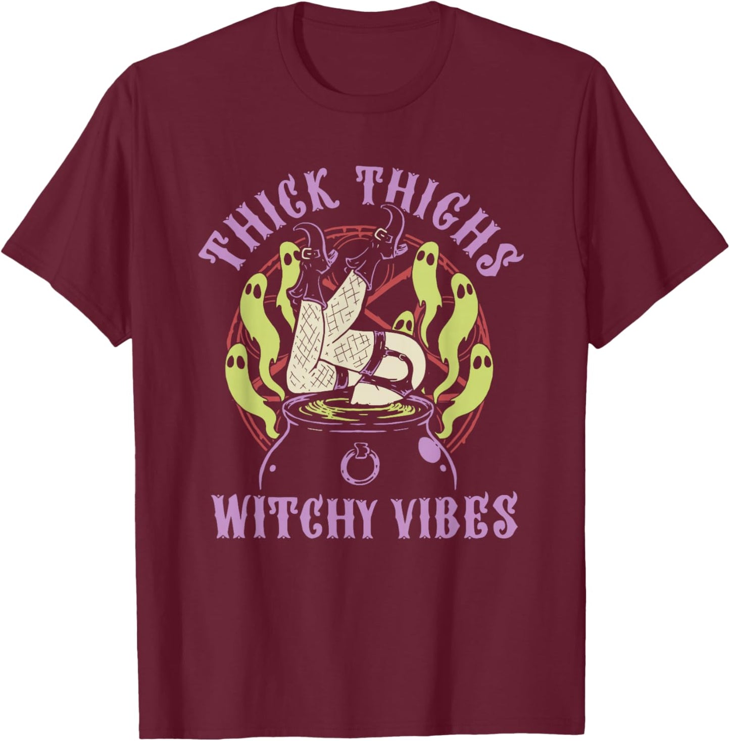 Thick Thighs Witchy Vibes Apparel T-Shirt - T-Shirt | Maroon