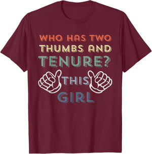 Tenure Gifts Tenured Professor Funny Women Tenured Teacher T-Shirt - T-Shirt | Maroon