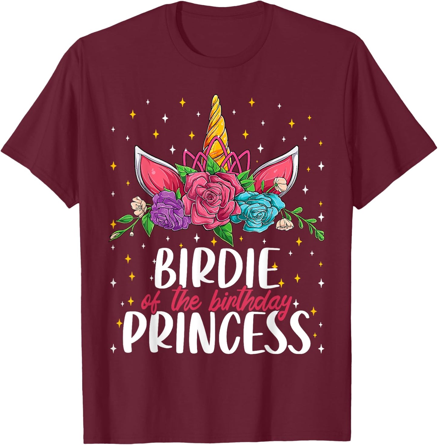 Birdie Of The Birthday Princess Girl Unicorn Bday Party T-Shirt - T-Shirt | Maroon