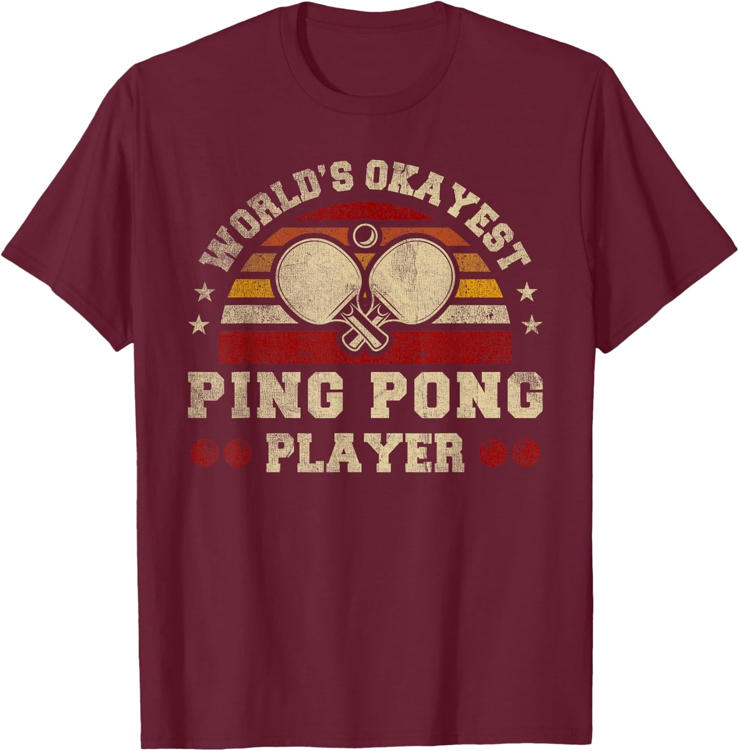Worlds Okayest Ping Pong Player Retro Ping Pong T-Shirt - T-Shirt | Maroon
