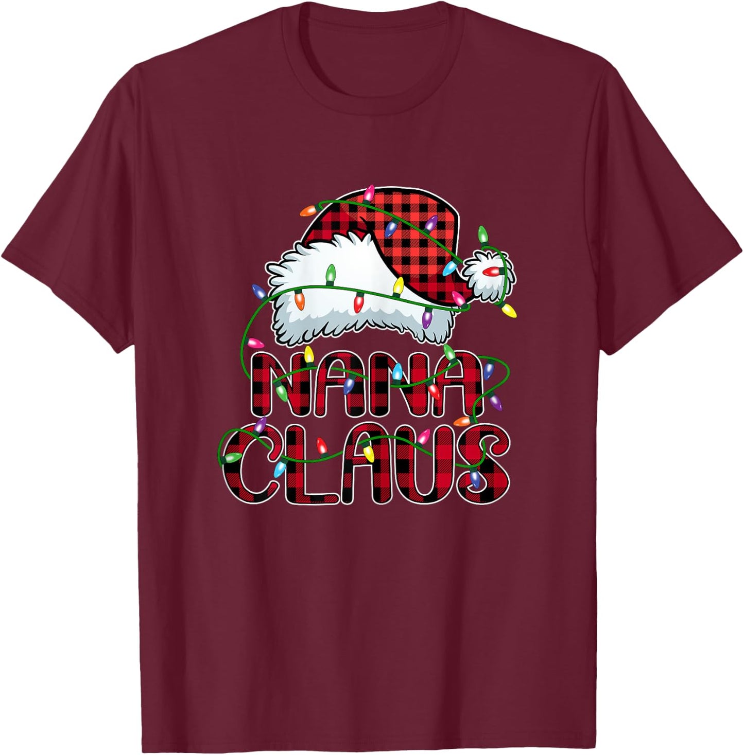 Nana Claus Shirt Christmas Lights Pajama Family Matching T-Shirt - T-Shirt | Maroon