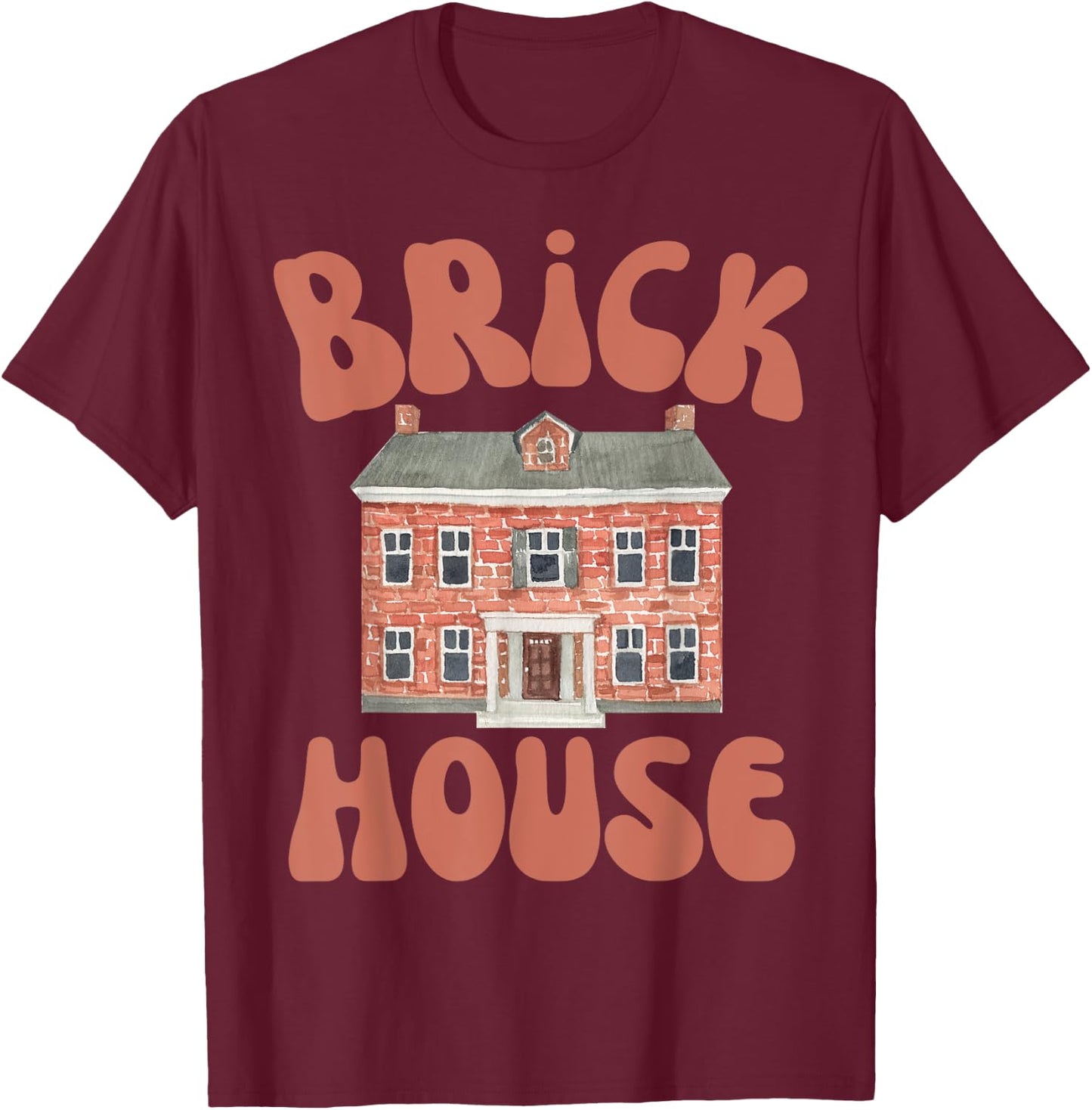 Brick House Retro 70's Vintage Style Costume Themed Funny T-Shirt - T-Shirt | Maroon