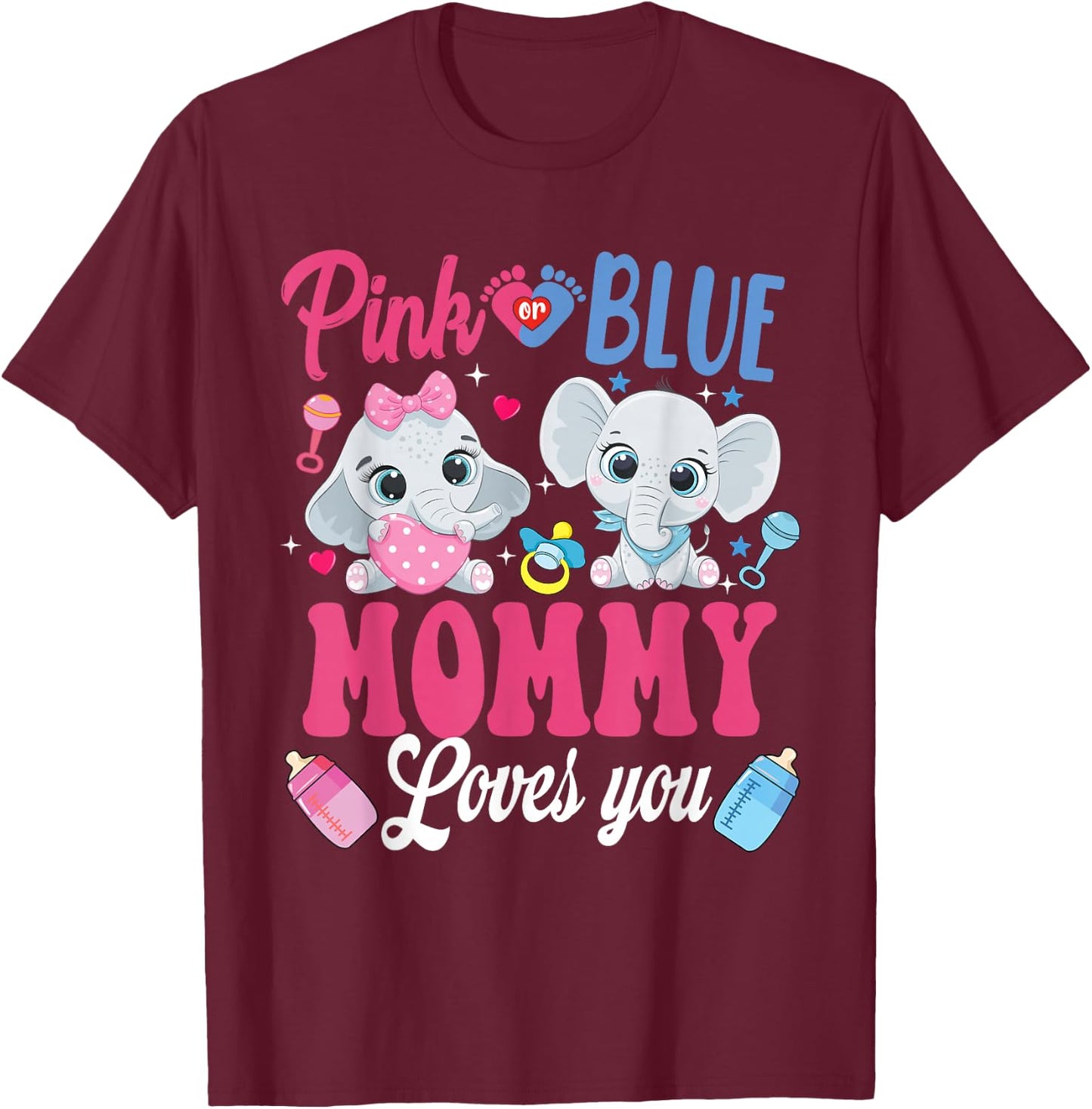 Pink Or Blue Mommy Loves Your shirt Elephant Gender Reveal T-Shirt - T-Shirt | Maroon