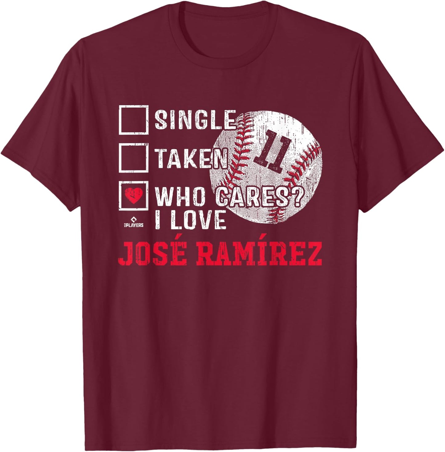 Who Cares I Love Jose Ramirez Jose Ramirez Cleveland MLBPA T-Shirt - T-Shirt | Maroon