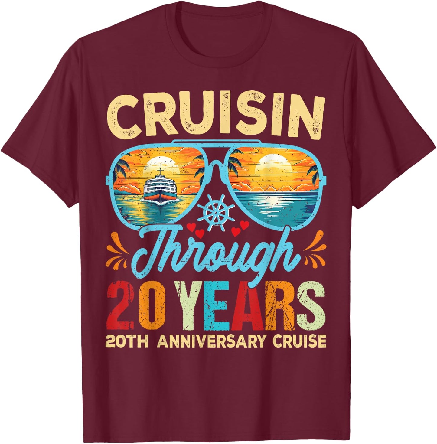 Cruisin Through 20 Years 20th Wedding Anniversary Cruise T-Shirt - T-Shirt | Maroon