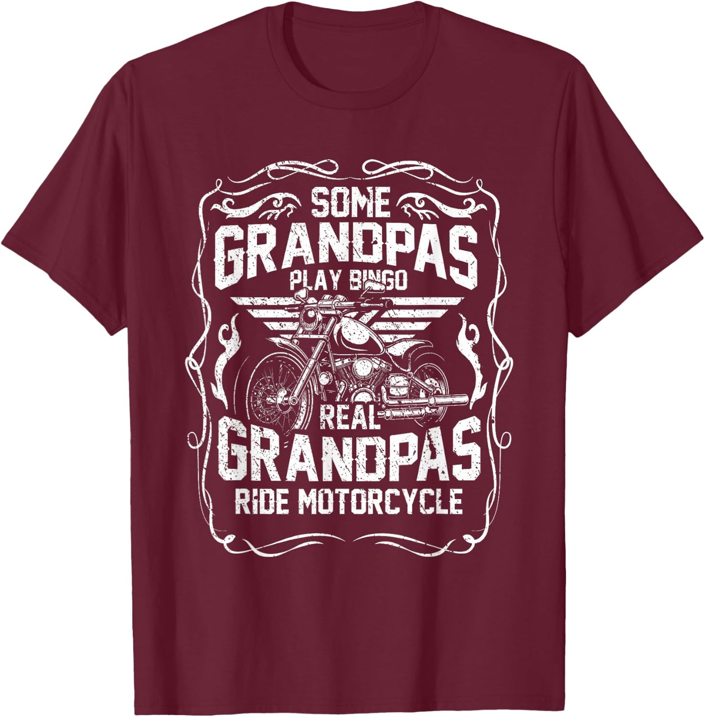 Some Grandpas Play Bingo Real Grandpas Ride Motorcycle T-Shirt - T-Shirt | Maroon