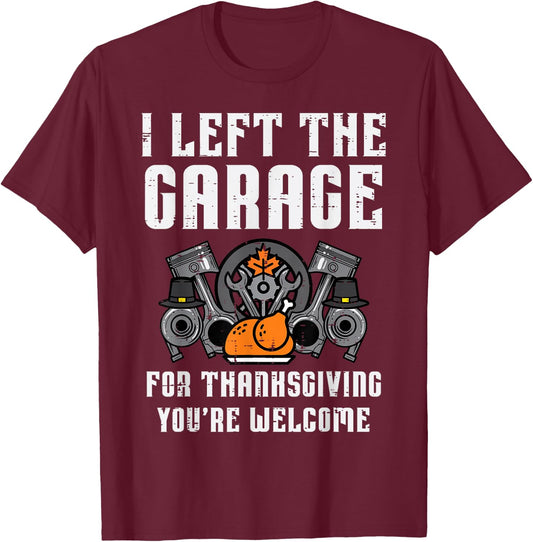 Left Garage Thanksgiving Fall Car Mechanic Dad Men Boys Kids T-Shirt - T-Shirt | Maroon