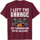 Left Garage Thanksgiving Fall Car Mechanic Dad Men Boys Kids T-Shirt - T-Shirt | Maroon
