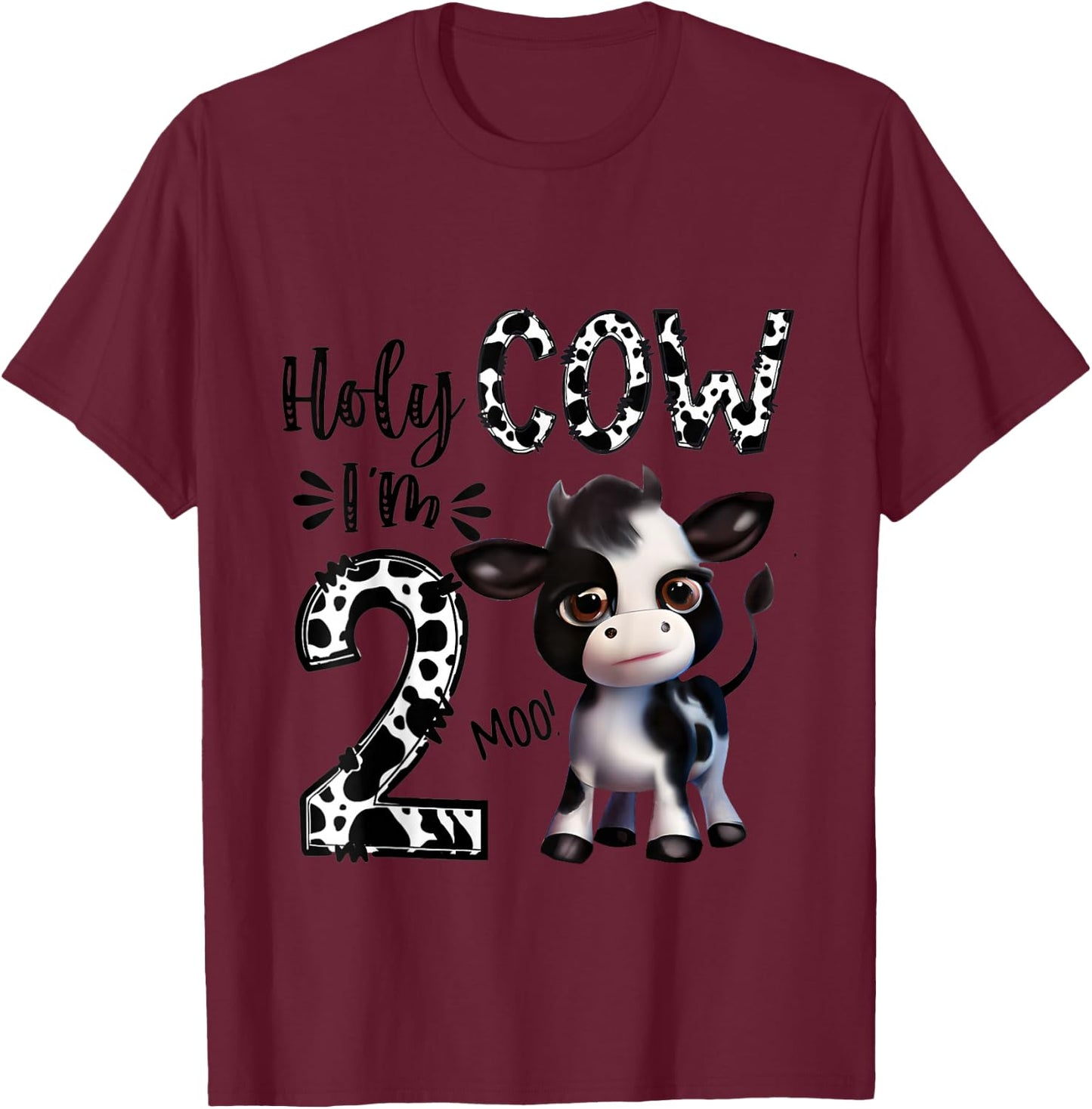 Holy Cow I'm Two 2 Years Old 2nd Birthday Boy Girl T-Shirt - T-Shirt | Maroon