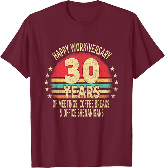Funny 30th Work Anniversary - Happy Workiversary 30 Years T-Shirt - T-Shirt | Maroon