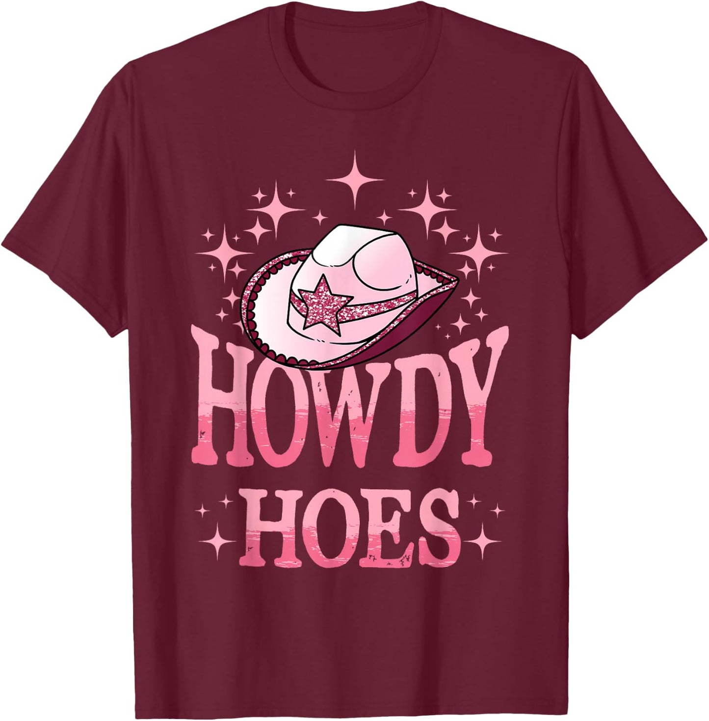 Western Cowgirl Howdy Hoes Rodeo Pink Cowboy Hat Western Country T-Shirt - T-Shirt | Maroon