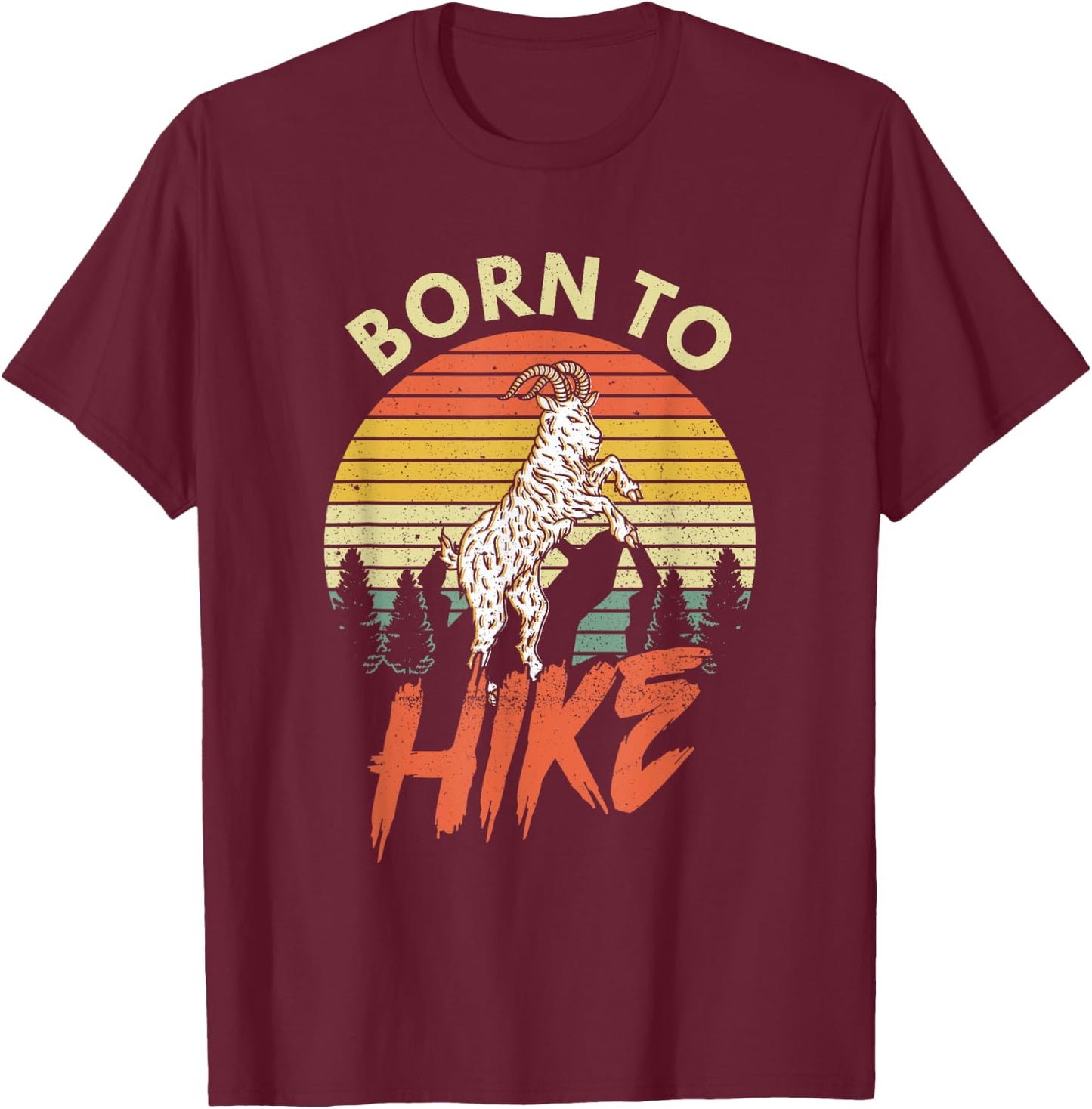 Born To Hike Funny Goat Vintage Mountain Retro Hiking Nature T-Shirt - T-Shirt | Maroon