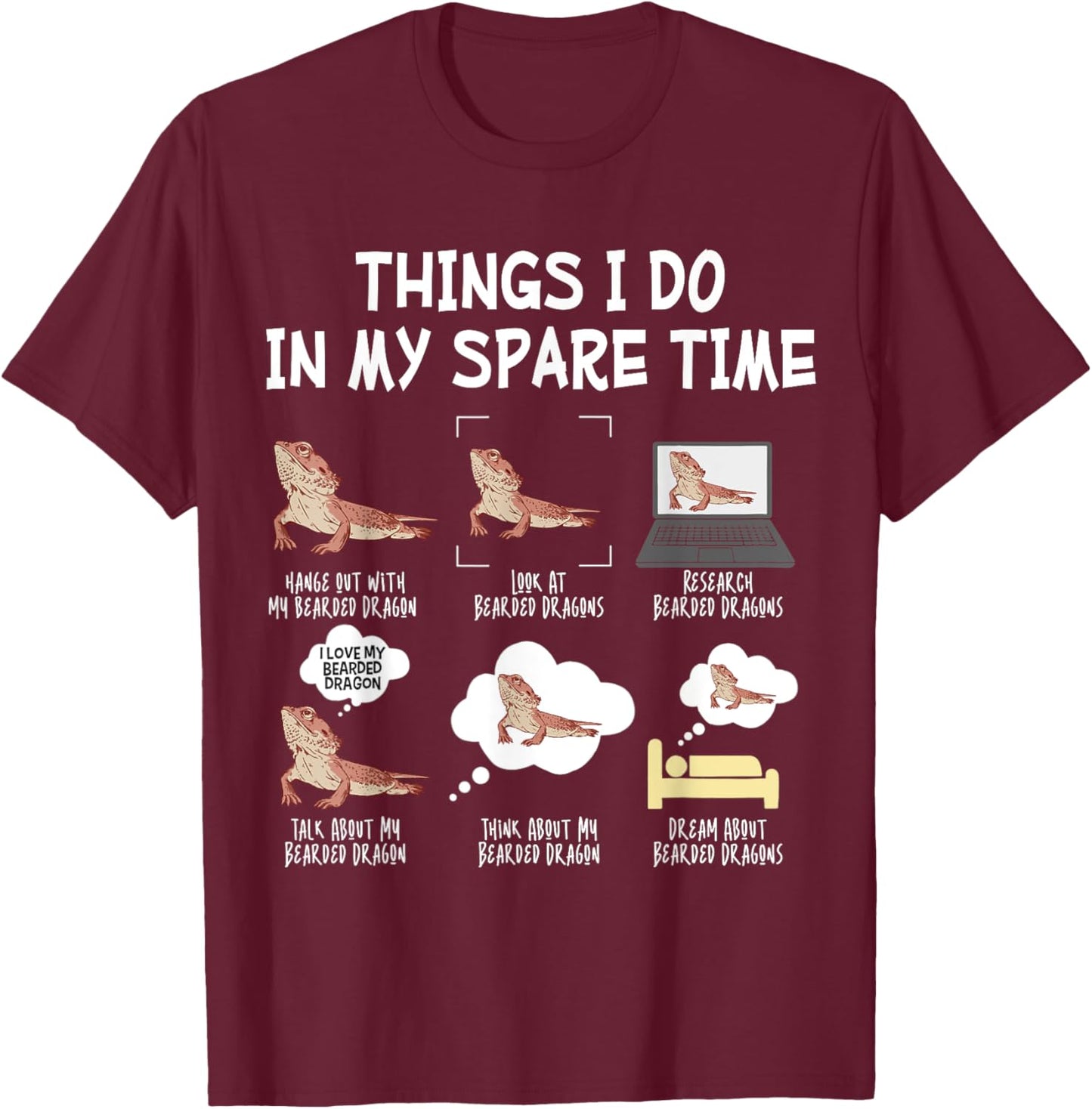 Bearded Dragon Things I Do In My Spare Time Funny Lizard T-Shirt - T-Shirt | Maroon