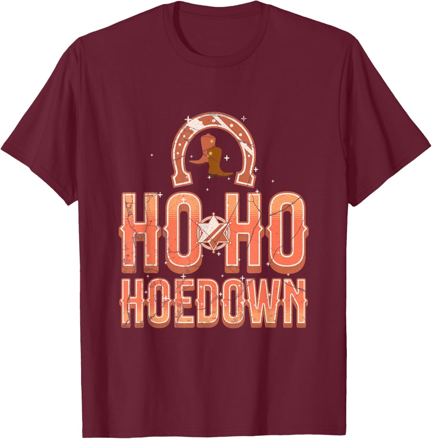 Ho Ho Hoedown Saddle Up Western Wonderland Roundup Yeehaw T-Shirt - T-Shirt | Maroon