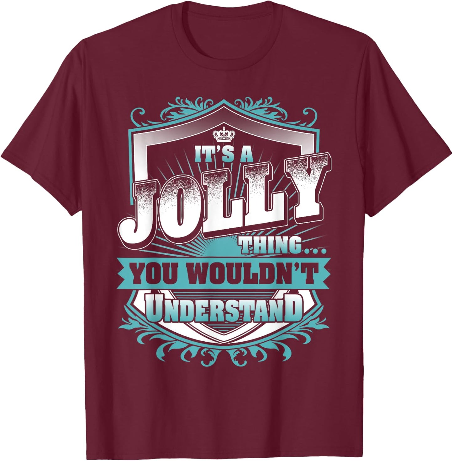 It's A JOLLY Thing You Wouldn't Understand Name Vintage T-Shirt - T-Shirt | Maroon