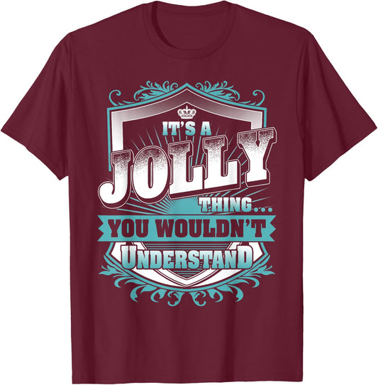 It's A JOLLY Thing You Wouldn't Understand Name Vintage T-Shirt - T-Shirt | Maroon