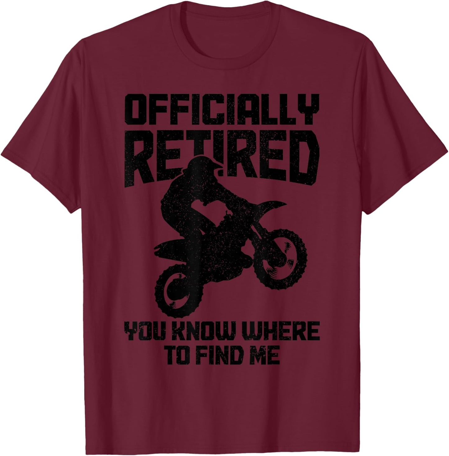 Motocross Retired Funny Retirement MX Dirt Bike T-Shirt - T-Shirt | Maroon