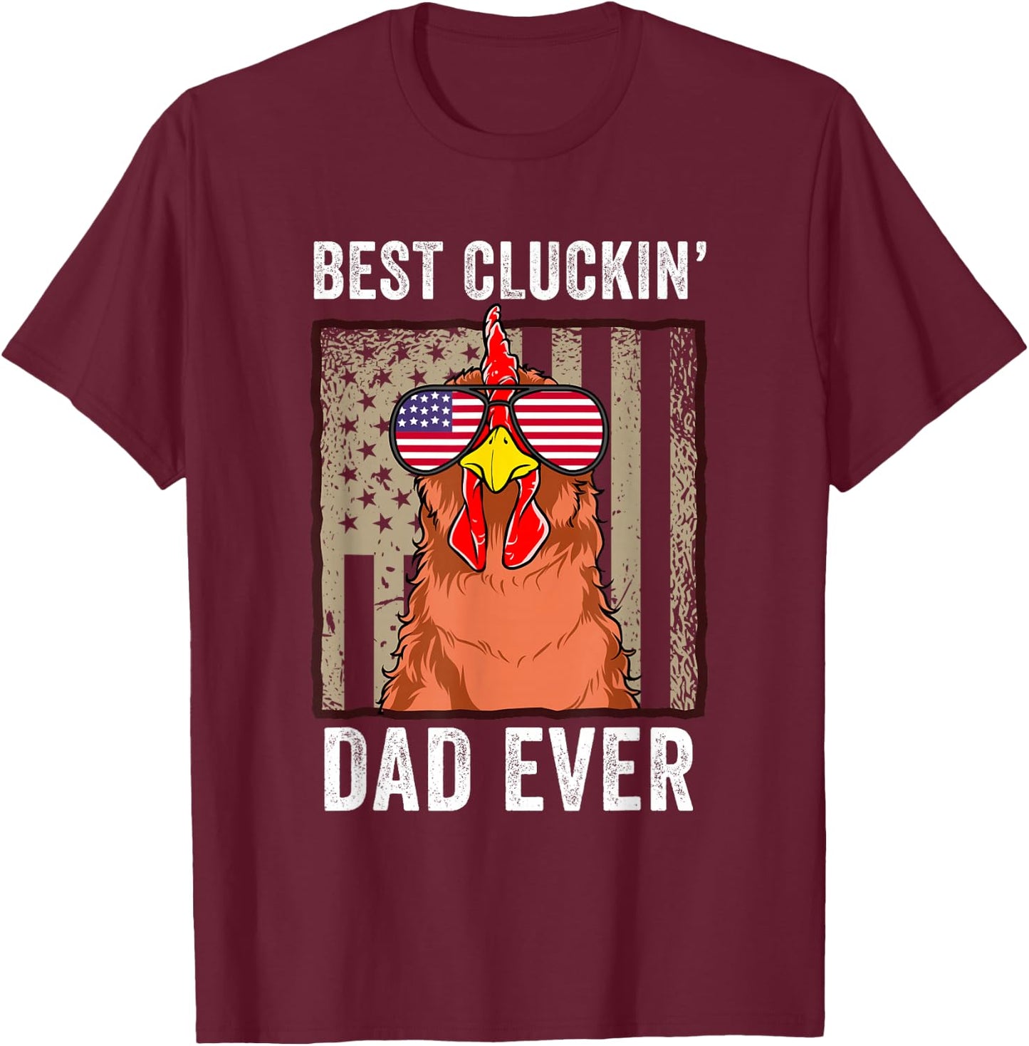Chicken Dad Funny Farm Best Cluckin' Dad Ever Chicken T-Shirt - T-Shirt | Maroon