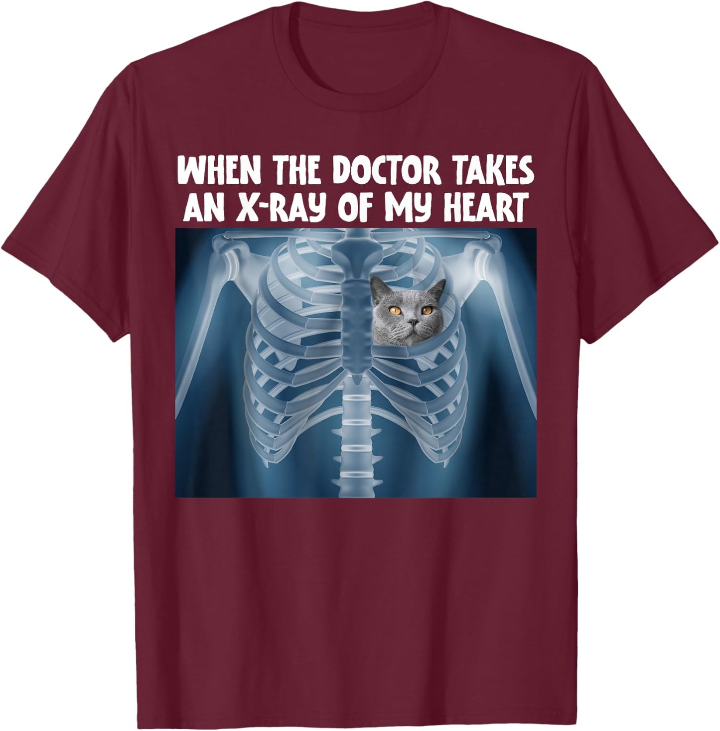 When Doctor Takes X-ray Of My Heart Funny Russian Blue Cat T-Shirt - T-Shirt | Maroon