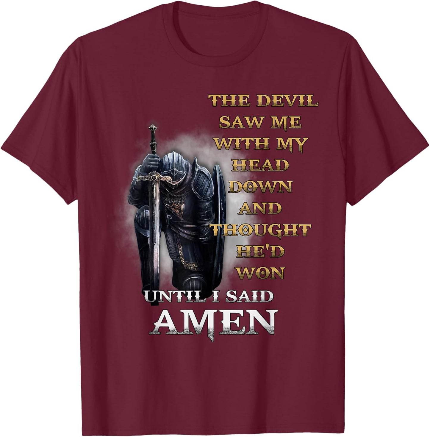 The Devil Saw Me With My Head Down Until I Said Amen Retro T-Shirt - T-Shirt | Maroon