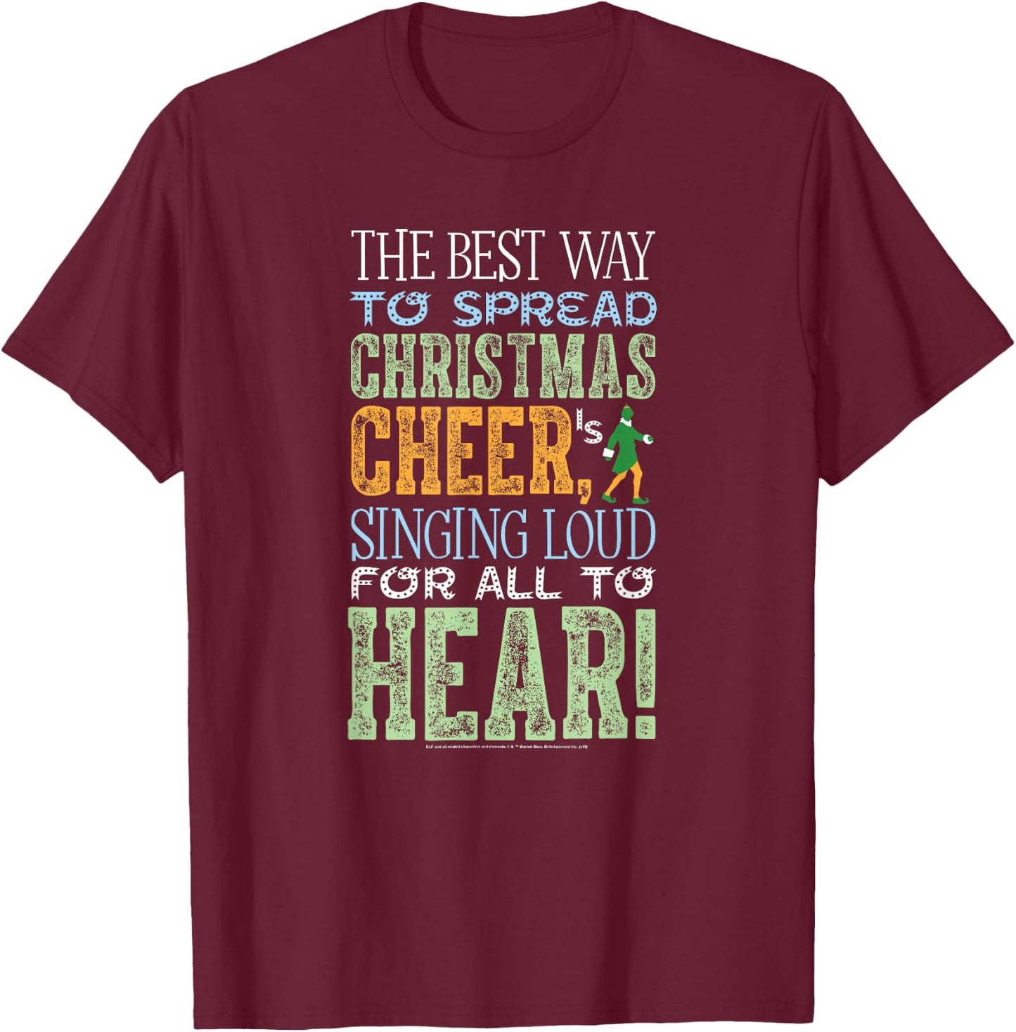 Elf Movie Best Way to Spread Christmas Cheer T-Shirt - T-Shirt | Maroon